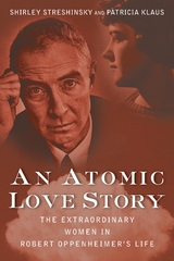 Atomic Love Story -  Patricia Klaus,  Shirley Streshinsky