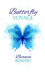 Butterfly Voyage -  Bianca Bowers