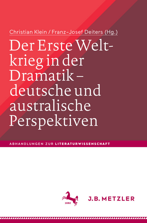 Der Erste Weltkrieg in der Dramatik – deutsche und australische Perspektiven / The First World War in Drama – German and Australian Perspectives - 