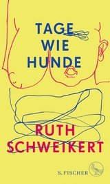 Tage wie Hunde -  Ruth Schweikert