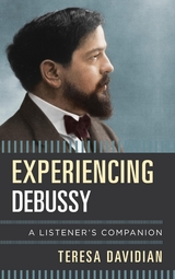 Experiencing Debussy -  Teresa Davidian
