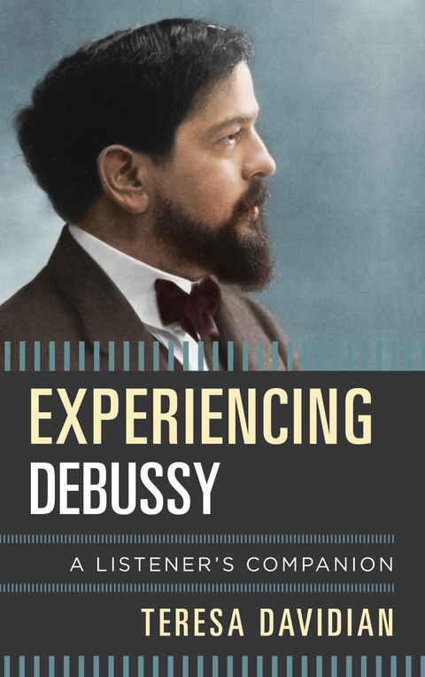 Experiencing Debussy -  Teresa Davidian