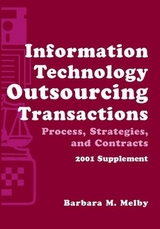 Information Technology Outsourcing Transactions - Halvey, John K.; Melby, Barbara