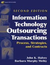 Information Technology Outsourcing Transactions - Halvey, John K.; Melby, Barbara Murphy