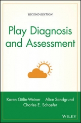 Play Diagnosis and Assessment - Gitlin-Weiner, Karen; Sandgrund, Alice; Schaefer, Charles E.