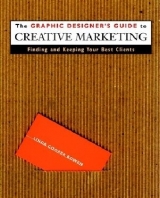 The Graphic Designer's Guide to Creative Marketing - Bowen, Linda Cooper