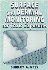 Surface and Dermal Monitoring for Toxic Exposures - Ness, Shirley A.