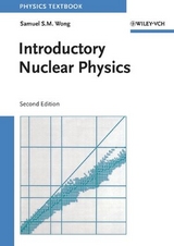 Introductory Nuclear Physics - Wong, Samuel S. M.