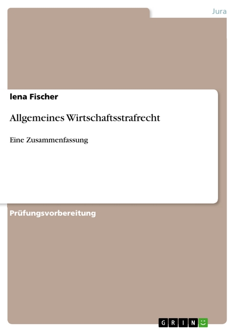 Allgemeines Wirtschaftsstrafrecht - lena Fischer