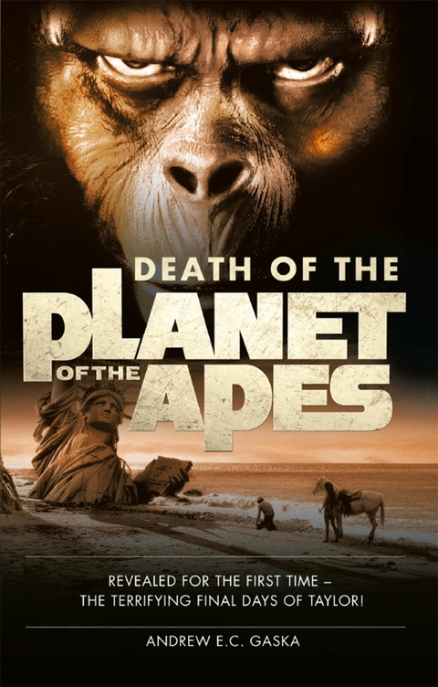 Death of the Planet of the Apes - Andrew E. C. Gaska