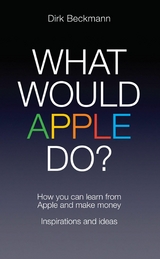 What Would Apple Do? - Dirk Beckmann