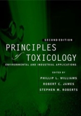 Principles of Toxicology - Williams, Phillip L.; James, Robert C.; Roberts, Stephen M.