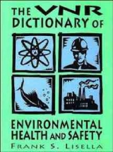 The Vnr Dictionary of Environmental Health and Safety - Lisella; Lisella, Frank S.