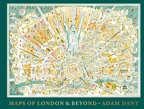 Maps of London and Beyond -  Adam Dant