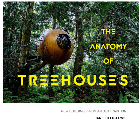 Anatomy of Treehouses -  Jane Field-Lewis