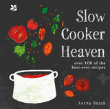 Slow Cooker Heaven -  Lorna Brash