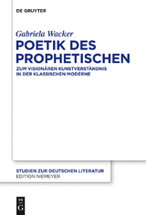 Poetik des Prophetischen - Gabriela Wacker