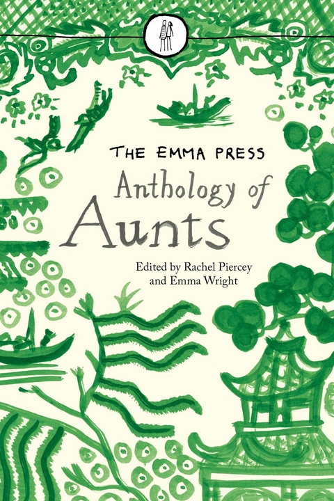 The Emma Press Anthology of Aunts - 