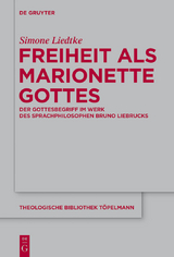 Freiheit als Marionette Gottes - Simone Liedtke