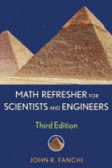 Math Refresher for Scientists and Engineers - Fanchi, John R.