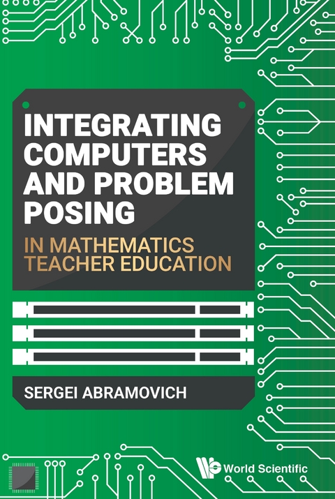 INTEGRATING COMPUTERS & PROBLEM POSING IN MATH TEACHER EDU - Sergei Abramovich