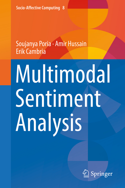 Multimodal Sentiment Analysis - Soujanya Poria, Amir Hussain, Erik Cambria