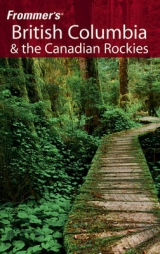 Frommer's British Columbia and the Canadian Rockies - McRae, Bill; Olson, Donald