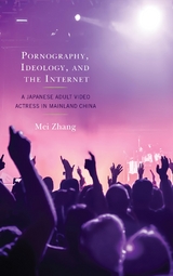 Pornography, Ideology, and the Internet -  Zhang Mei