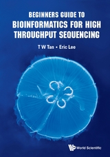 Beginners Guide To Bioinformatics For High Throughput Sequencing -  Lee Eric Cheng-yu Lee,  Tan Tin Wee Tan