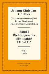 Dichtungen der Schuljahre 1710–1715 - Johann Christian Günther