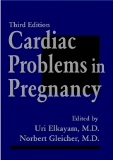 Cardiac Problems in Pregnancy - Elkayam, Uri; Gleicher, Norbert