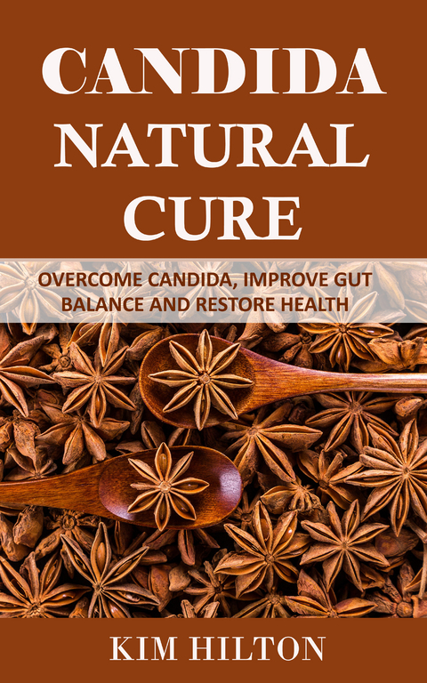 Candida Natural Cure - Kim Hilton