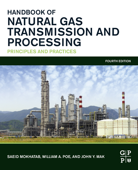 Handbook of Natural Gas Transmission and Processing -  John Y. Mak,  Saeid Mokhatab,  William A. Poe