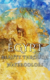 Egypt Beauty Through Watercolors - Daniyal Martina