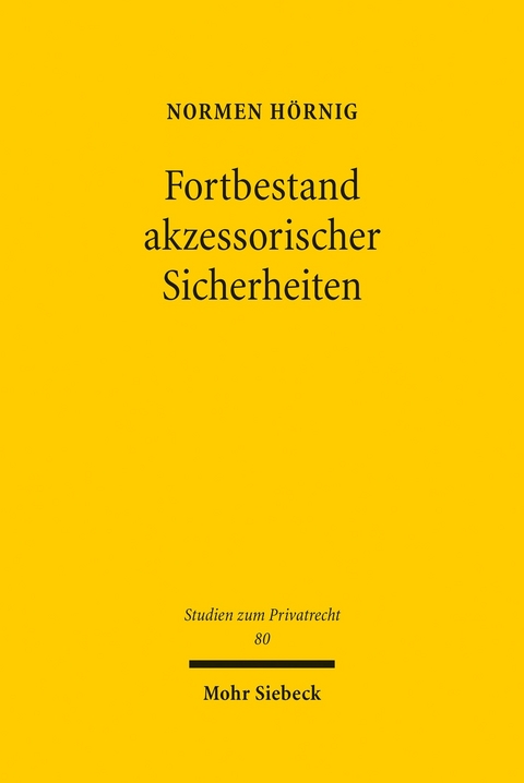 Fortbestand akzessorischer Sicherheiten -  Normen Hörnig