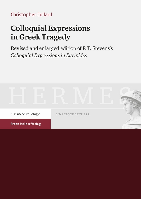 Colloquial Expressions in Greek Tragedy -  Philip Theodore Stevens