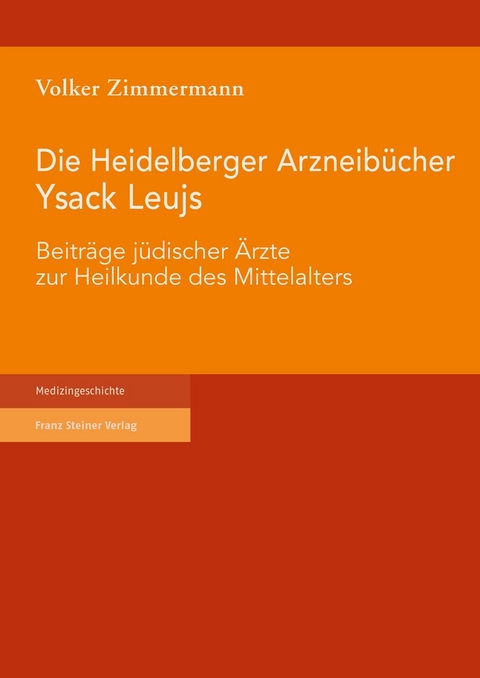 Die Heidelberger Arzneibücher Ysack Leujs -  Volker Zimmermann