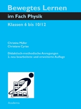 Bewegtes Lernen im Fach Physik - Christina Müller, Christiane Cyriax