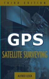 GPS Satellite Surveying - Leick, Alfred