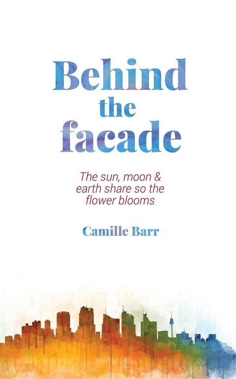 Behind the facade - Camille Barr