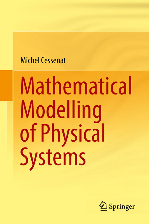 Mathematical Modelling of Physical Systems - Michel Cessenat