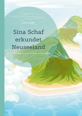 Sina Schaf erkundet Neuseeland - Julia Lieder