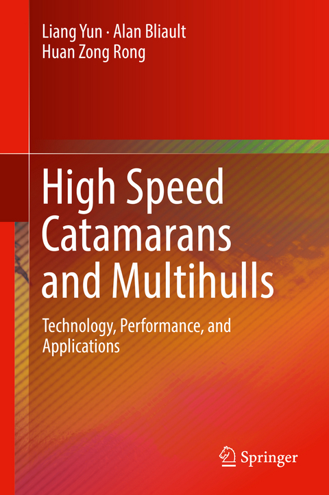 High Speed Catamarans and Multihulls -  Alan Bliault,  Huan Zong Rong,  Liang Yun