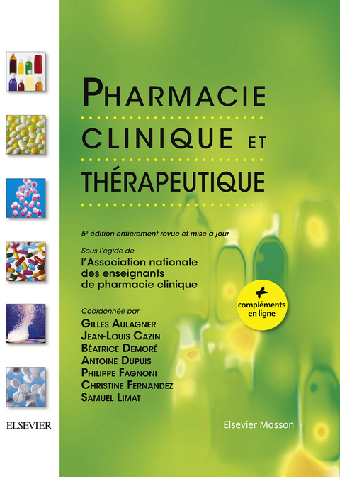 Pharmacie clinique et thérapeutique -  Gilles Aulagner,  Jean-Louis Cazin,  Association Nationale Des Enseignants de Pharmacie Clinique,  Beatrice Demore,  Antoine Dupuis,  Philippe Fagnoni,  Christine Fernandez,  Samuel Limat