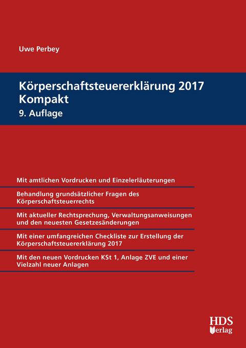 Körperschaftsteuererklärung 2017 Kompakt -  Uwe Perbey