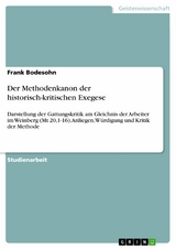 Der Methodenkanon der historisch-kritischen Exegese - Frank Bodesohn