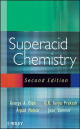 Superacid Chemistry - Olah, George A.; Prakash, G. K. Surya; Sommer, Jean; Molnar, Arpad