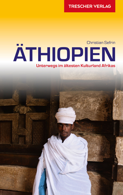 Reiseführer Äthiopien - Christian Sefrin