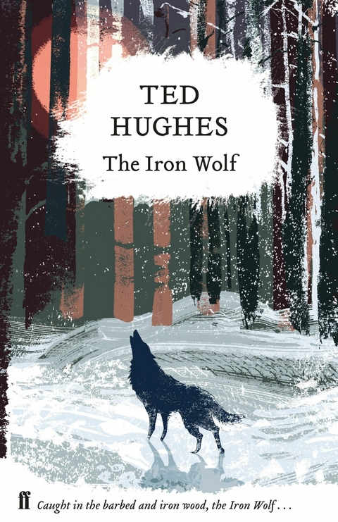 Iron Wolf -  Ted Hughes