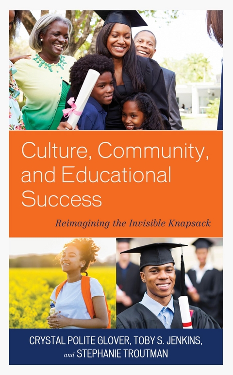 Culture, Community, and Educational Success -  Crystal Polite Glover,  Toby S. Jenkins,  Stephanie Troutman